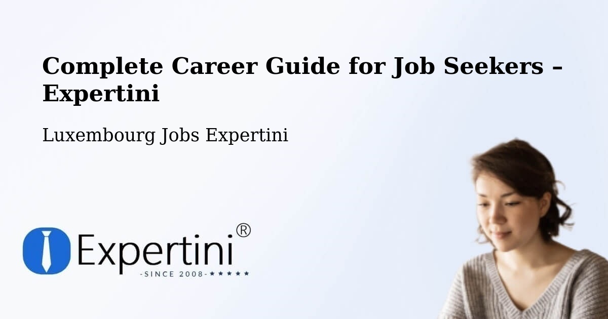 Career Guide for Job Seekers – Troisvierges - Troisvierges, Luxembourg Jobs Expertini