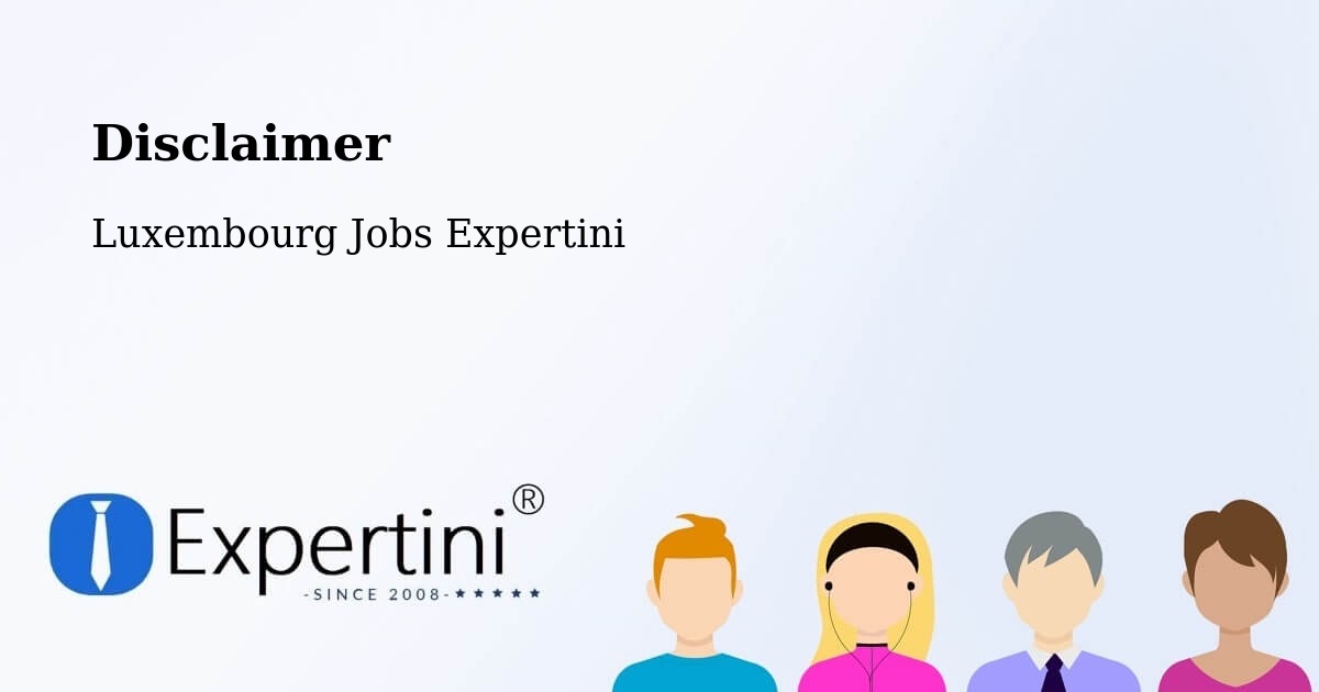 Disclaimer – Troisvierges - Luxembourg Jobs Expertini